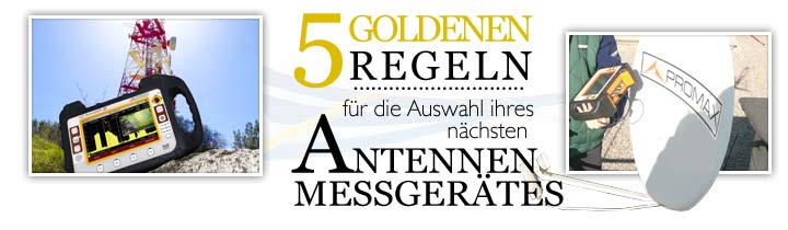 Die fünf goldenen Regeln für die Auswahl ihres nächsten Antennenmessgerätes