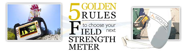 5 golden rules to choose your next field strength meter