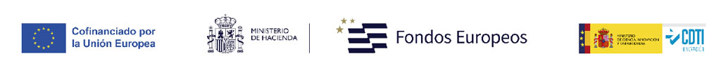 Cofinanciado por la Unión Europea - Ministerio de Hacienda - Fondos Europeos - CDTI