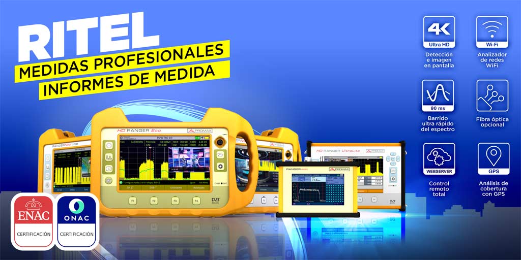 Los analizadores de espectro para señal de TV de PROMAX son perfectos para RITEL. Además, se encuentran disponibles las certificaciones ENAC y ONAC