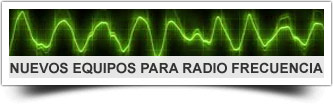 Nuevos equipos de radio frecuencia