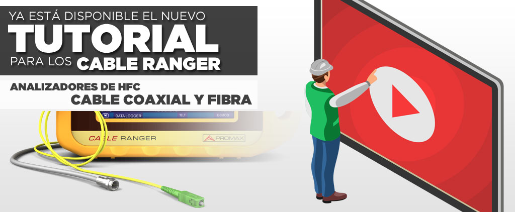 Ya está disponible el nuevo tutorial para los CABLE RANGER