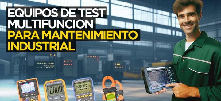 Equipos de test multifunción para mantenimiento industrial